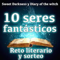 Reto conjunto: 10 Seres Fantásticos