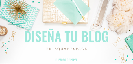 Cómo diseñar un blog en Squarespace