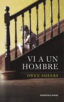 Vi a un hombre. Owen Sheers