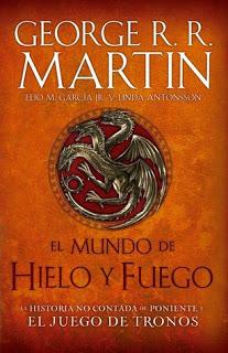 Reseña El Mundo de Hielo y Fuego - George RR Martin/Elio M. García/Linda Antonsson