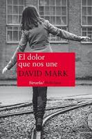 El dolor que nos une. David Mark