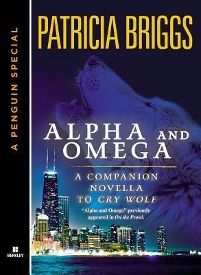 Alpha & Omega (Alpha & Omega, #0.5): 