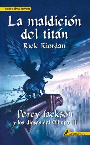 La maldición del titán: Percy Jackson y los dioses del Olimpo III-Rick Riordan: 