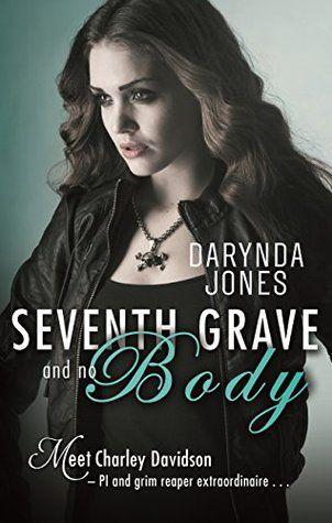 Seventh Grave and No Body - Charley Davidson 7: 