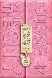 WRAP-UP: ¿Qué leí en OCTUBRE, NOVIEMBRE y DICIEMBRE? + Avances en los retos #9. Summer and the City (The Carrie Diaries, #2)