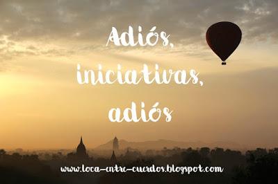Adiós iniciativas, adiós