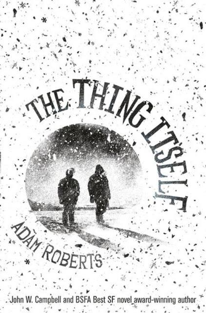 The thing itself, de Adam Roberts