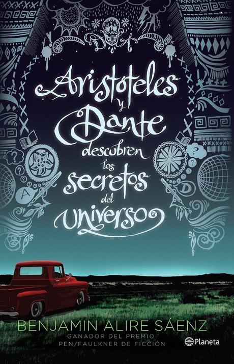 Aristóteles y Dante descubren los secretos del universo - Benjamin Alire Sáenz https://www.goodreads.com/book/show/25183549-arist-teles-y-dante-descubren-los-secretos-del-universo: 