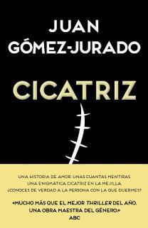 [RESEÑA] Cicatriz - Juan Gómez Jurado