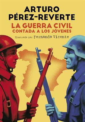 [RESEÑA] La guerra civil contada a los jóvenes - Arturo Pérez-Reverte