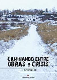 http://editorialcirculorojo.com/caminando-entre-obras-y-crisis/