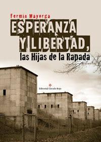 http://editorialcirculorojo.com/esperanza-y-libertad-las-hijas-de-la-rapada/