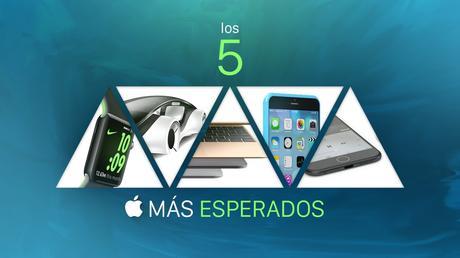 Cuales serán los 5 productos de Apple mas esperados para este 2016 Cuales serán los 5 productos de Apple mas esperados para este 2016