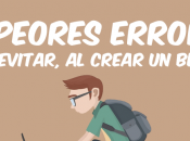 peores errores evitar crear blog experiencia)