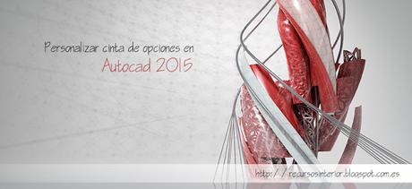 Personalizar cinta de opciones en Autocad 2015