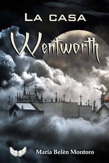 blog de lectura, blog solo yo, solo yo, María Belén Montoro, drama, suspense, terror, libros, RETO 25 ESPAÑOLES, reseña, libros 2016, La casa Wentworth,