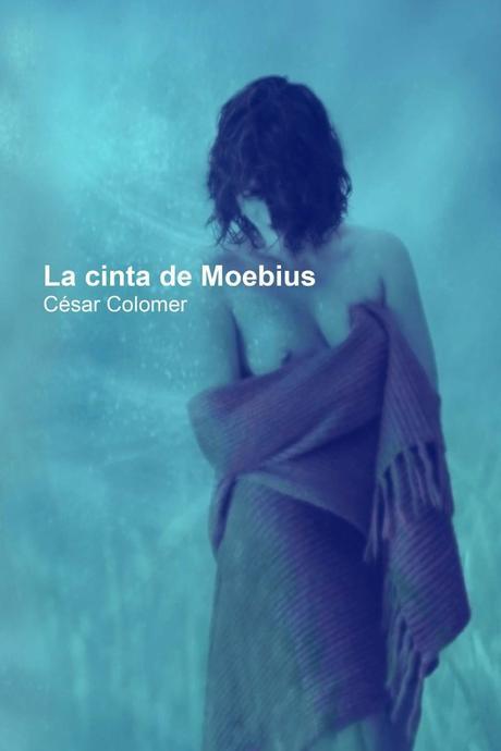 [Reseña #52] La cinta de Moebius - César Colomer