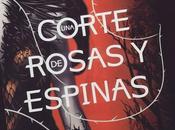 BOOK REVIEW #15: Corte Rosas Espinas Sarah Maas