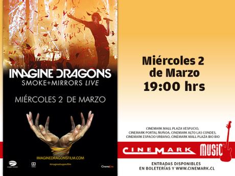 Recital Imagine Dragons: Smoke + Mirrors Live 2D debuta el 2 Marzo en @CinemarkChile