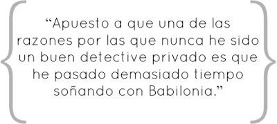 Reseña - Un Detective En Babilonia Reseña - Un Detective En Babilonia