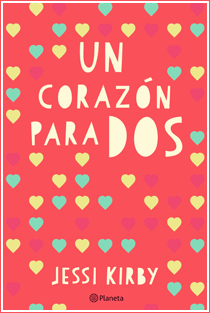 ~♥ Reseña #255 = Un corazón para dos ~ Jessi Kirby ~♥ Reseña #255 = Un corazón para dos ~ Jessi Kirby