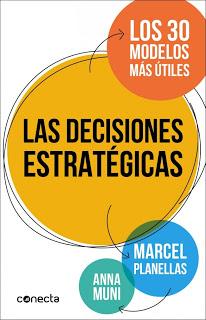 Las decisiones estratégicas; Los 30 modelos más utiles