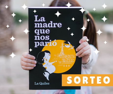 La madre que nos parió (con sorteo)