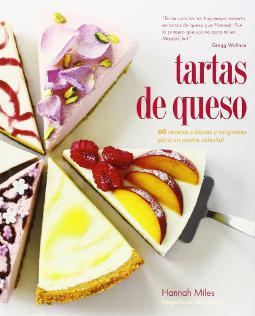 Tartas de queso 60 recetas clásicas y originales para un postre celestial