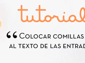 Colocar comillas textos entradas
