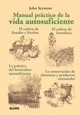 Manual práctico de la vida autosuficiente