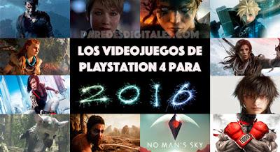 Los videojuegos más esperados de PlayStation 4 para 2016