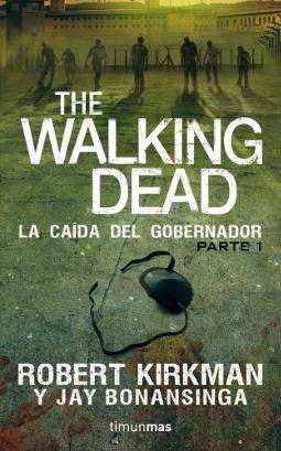 The Walking Dead. La caída del Gobernador 1