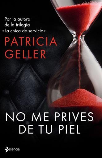 Reseña No me prives de tu piel de Patricia Geller