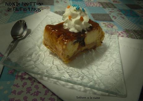 PUDIN DE PANETTONE DE FRUTAS Y PASAS