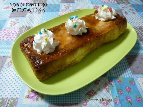 PUDIN DE PANETTONE DE FRUTAS Y PASAS