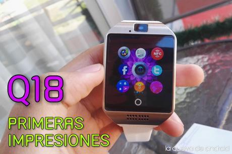 Primeras impresiones: smartwatch Q18, reloj chino económico