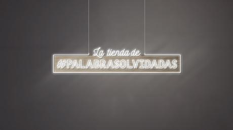 Proximity crea una tienda online para salvar #PalabrasOlvidadas la tienda de palabras olvidadas tiempodepublicidad