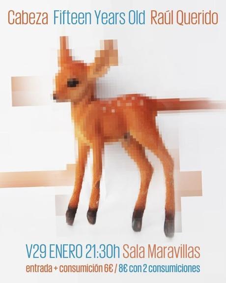 Concierto de Cabeza, Raúl Querido y Fifteen years old en Maravillas Club
