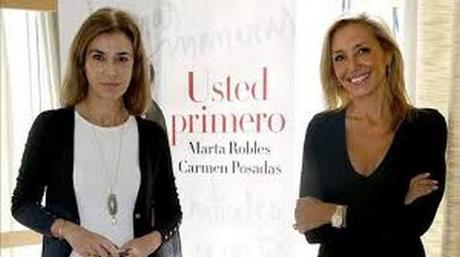 “Usted primero. Buenas maneras, rituales, secretos, todas las reglas no escritas”, de Marta Robles y Carmen Posadas Marta Robles y Carmen Posadas