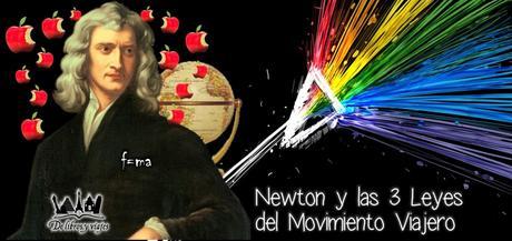 Newton y las 3 Leyes del Movimiento Viajero