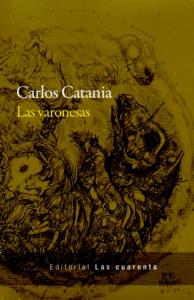Entrevista a Carlos Catania, autor de Las Varonesas