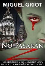 No Pasarán Z # 1 by Miguel Griot (reseña)