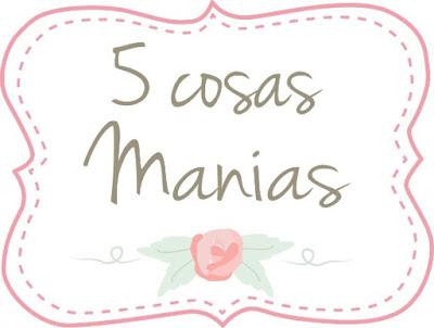 5 cosas - Manias