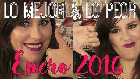 Lo Mejor y lo Peor de Enero 2016