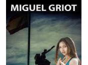 Pasarán Miguel Griot (reseña)