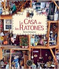 La casa de los ratones, de Karina Schaapman