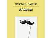 bigote. Emmanuel Carrère