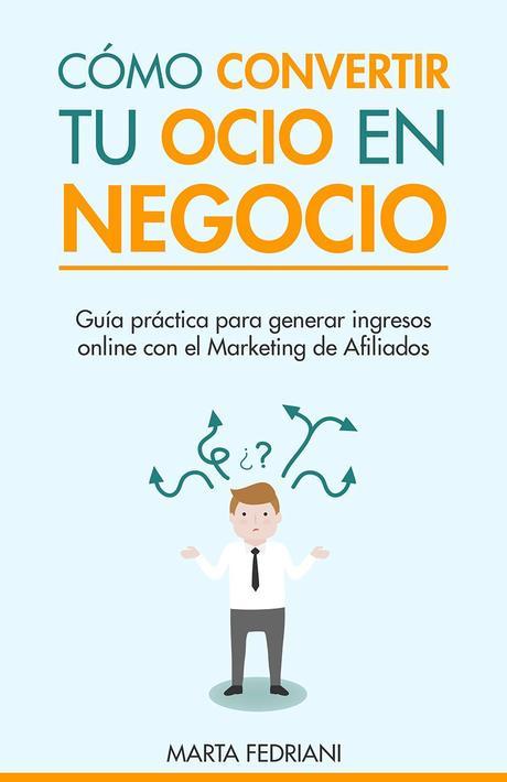 ‘Cómo convertir tu ocio en negocio’, el camino más corto hacia la libertad financiera