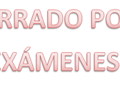 Cerrado Exámenes