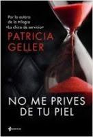 No me prives de tu piel - Patricia Geller